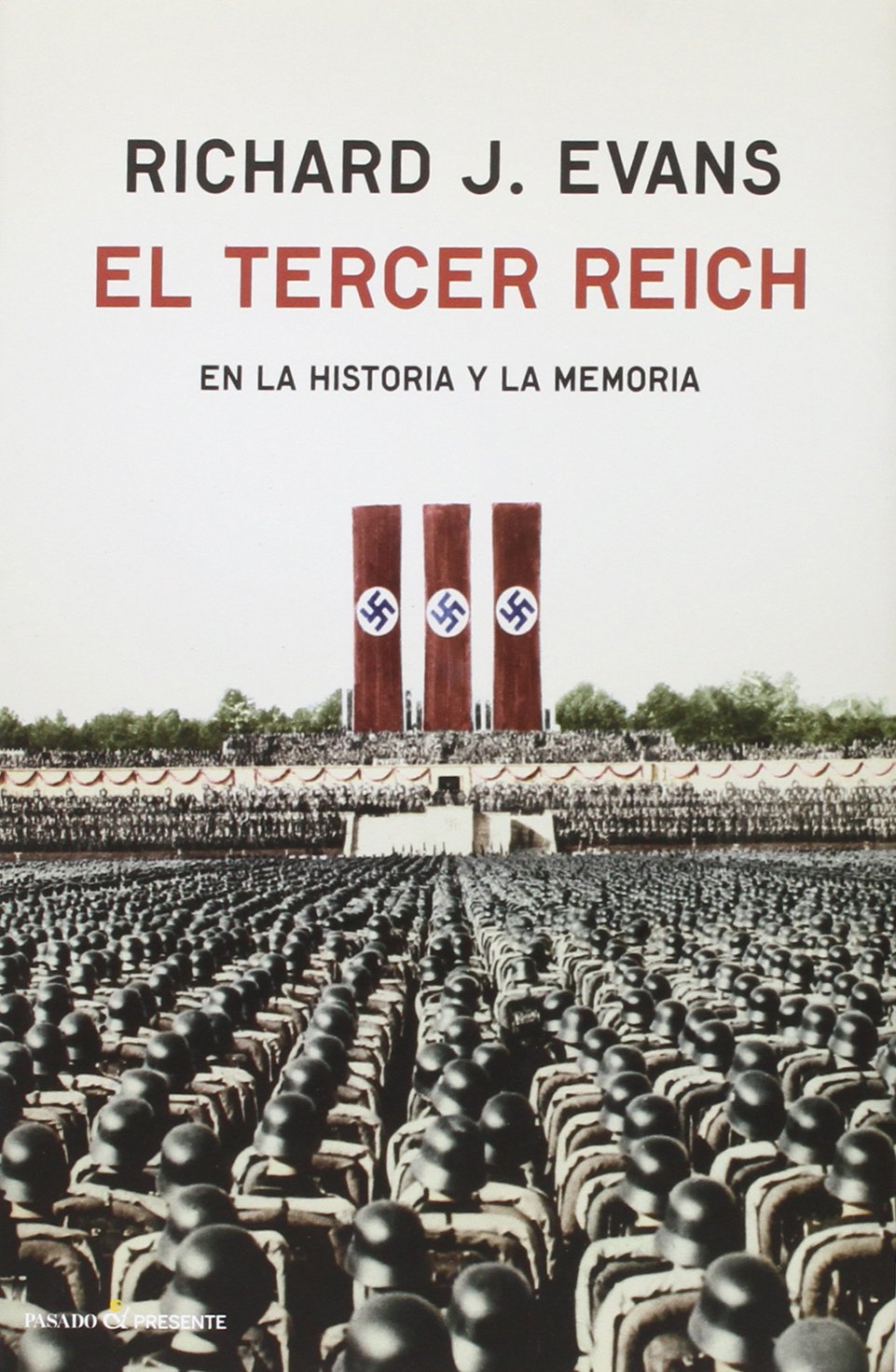 El Tercer Reich. En la historia y la memoria