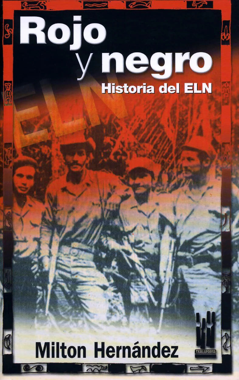 Rojo y negro. Historia del ELN