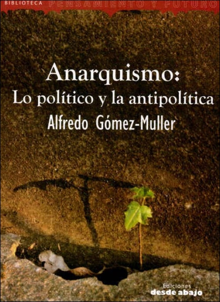 Anarquismo: Lo político y la antipolítica