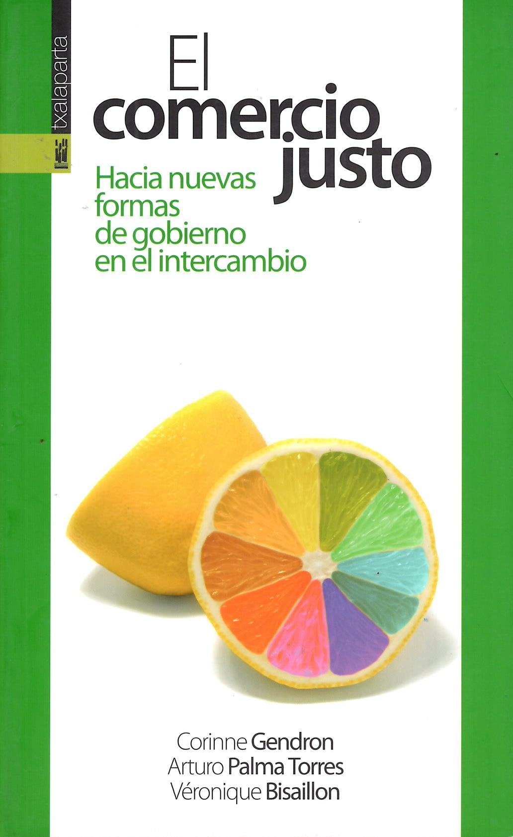 El comercio justo. Hacia nuevas formas de gobierno en el intercambio global