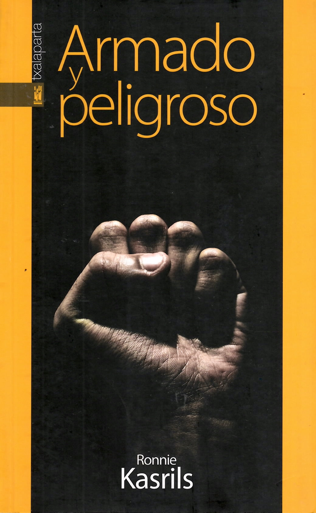 Armado y peligroso