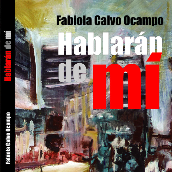 Hablarán de mi