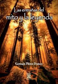 Las entrañas del mito y la leyenda