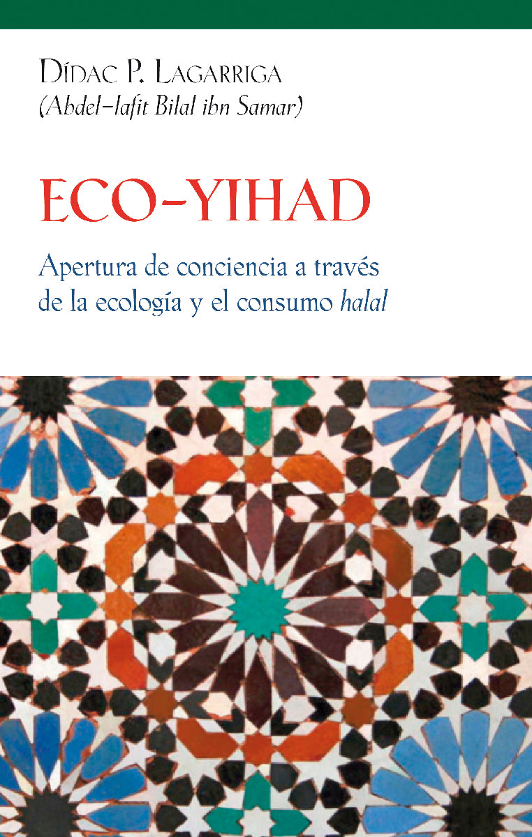 Eco-yihad Apertura de conciencia a través de la ecología y el consumo halal