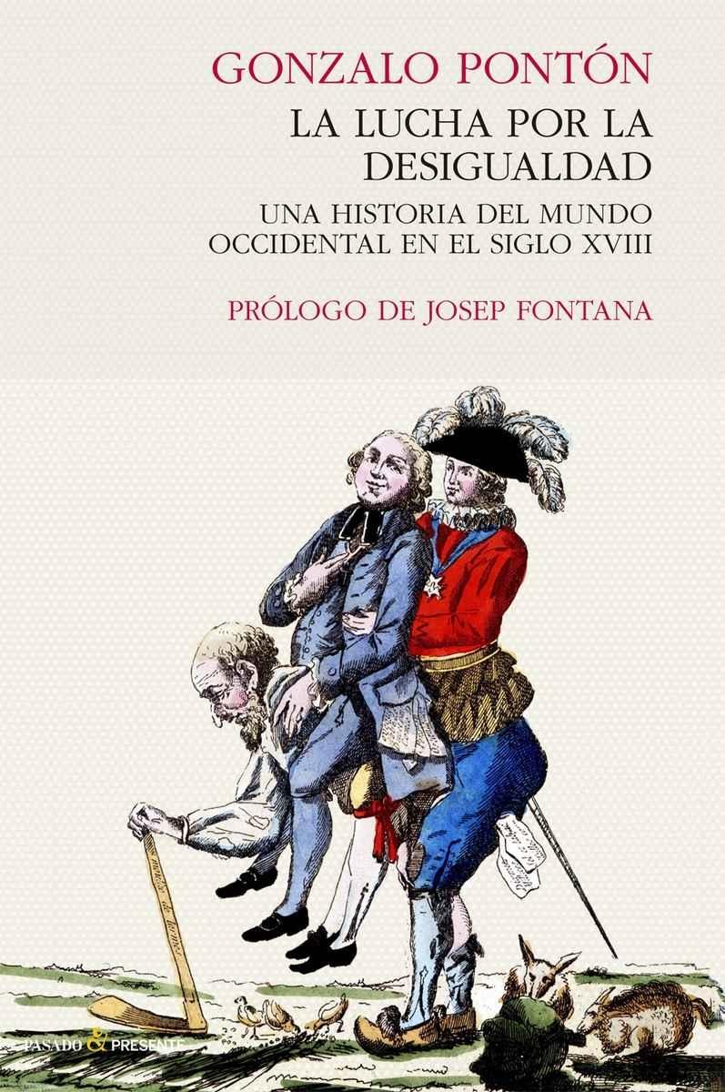Lucha por la desigualdad. Una historia del mundo occidental en el siglo XVIII