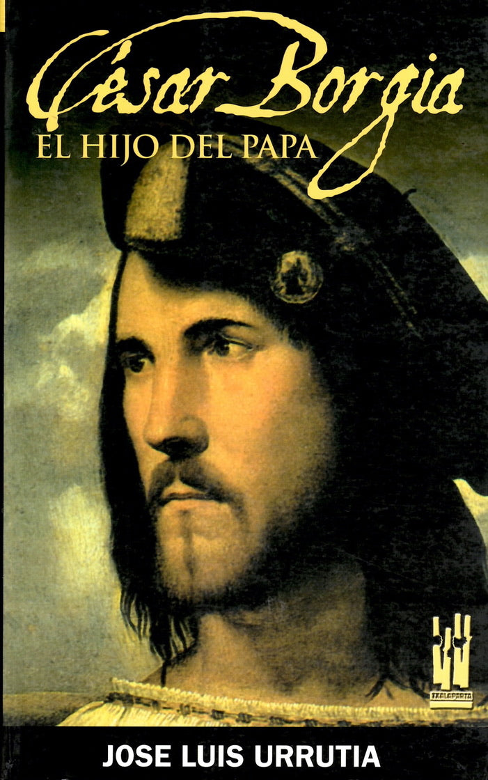 César Borgia. El hijo del Papa