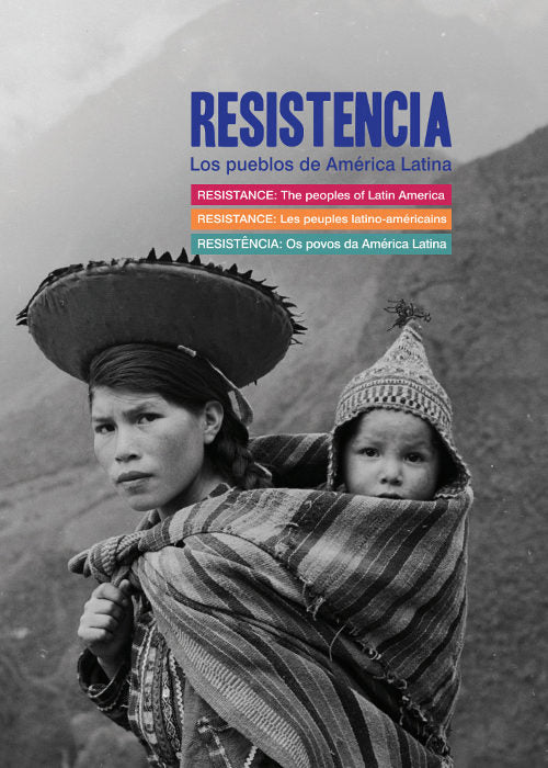 Resistencia. Los pueblos de América Latina