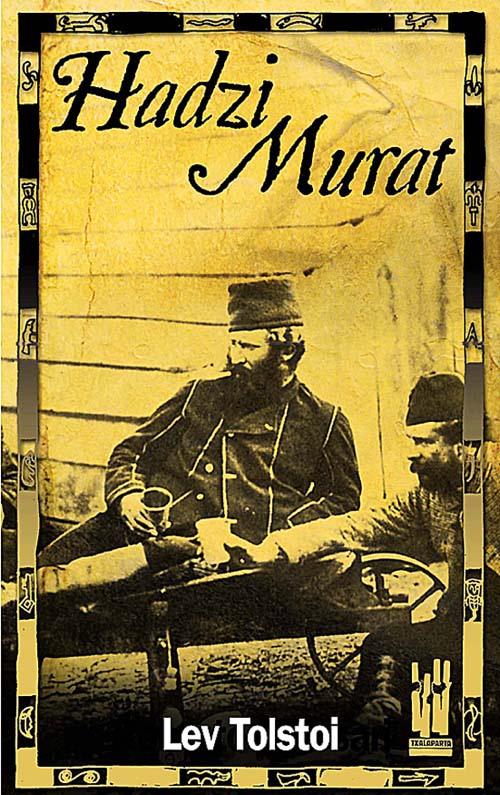 Hadzi Murat. La última novela de Tolstoi